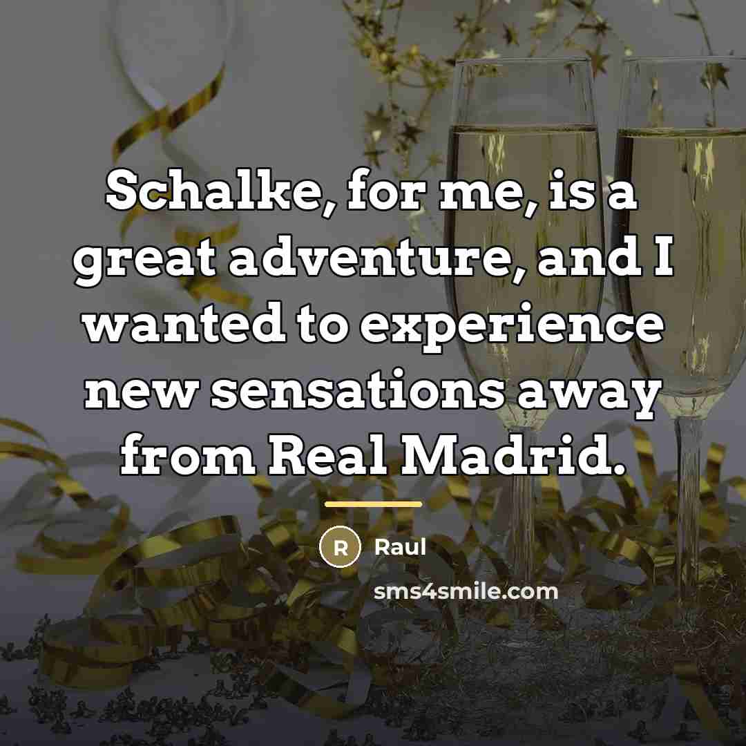 “Schalke, for me, is a great adventure, and I wanted…” quote by Raul