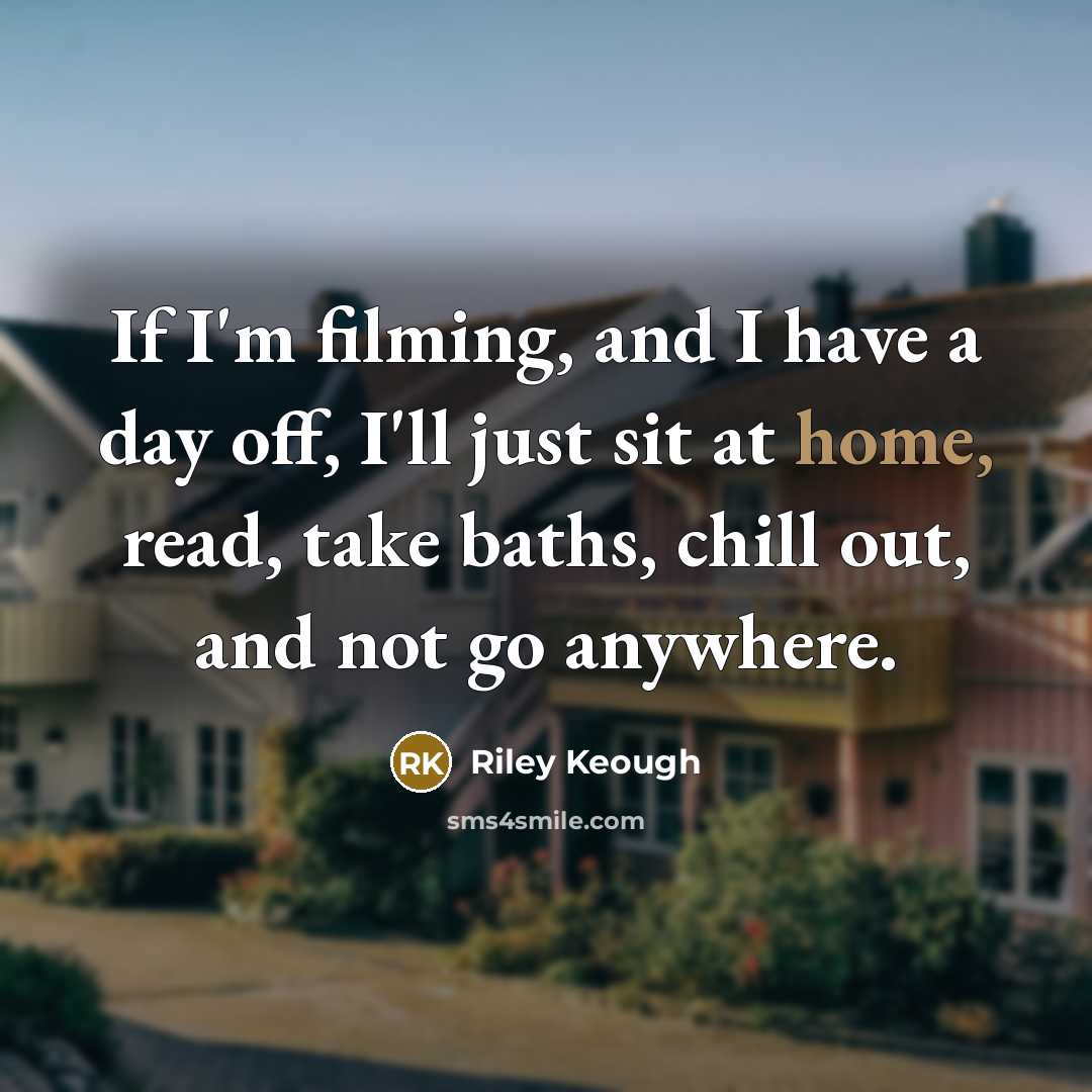 “If I'm filming, and I have a day off, I'll…” quote by Riley Keough