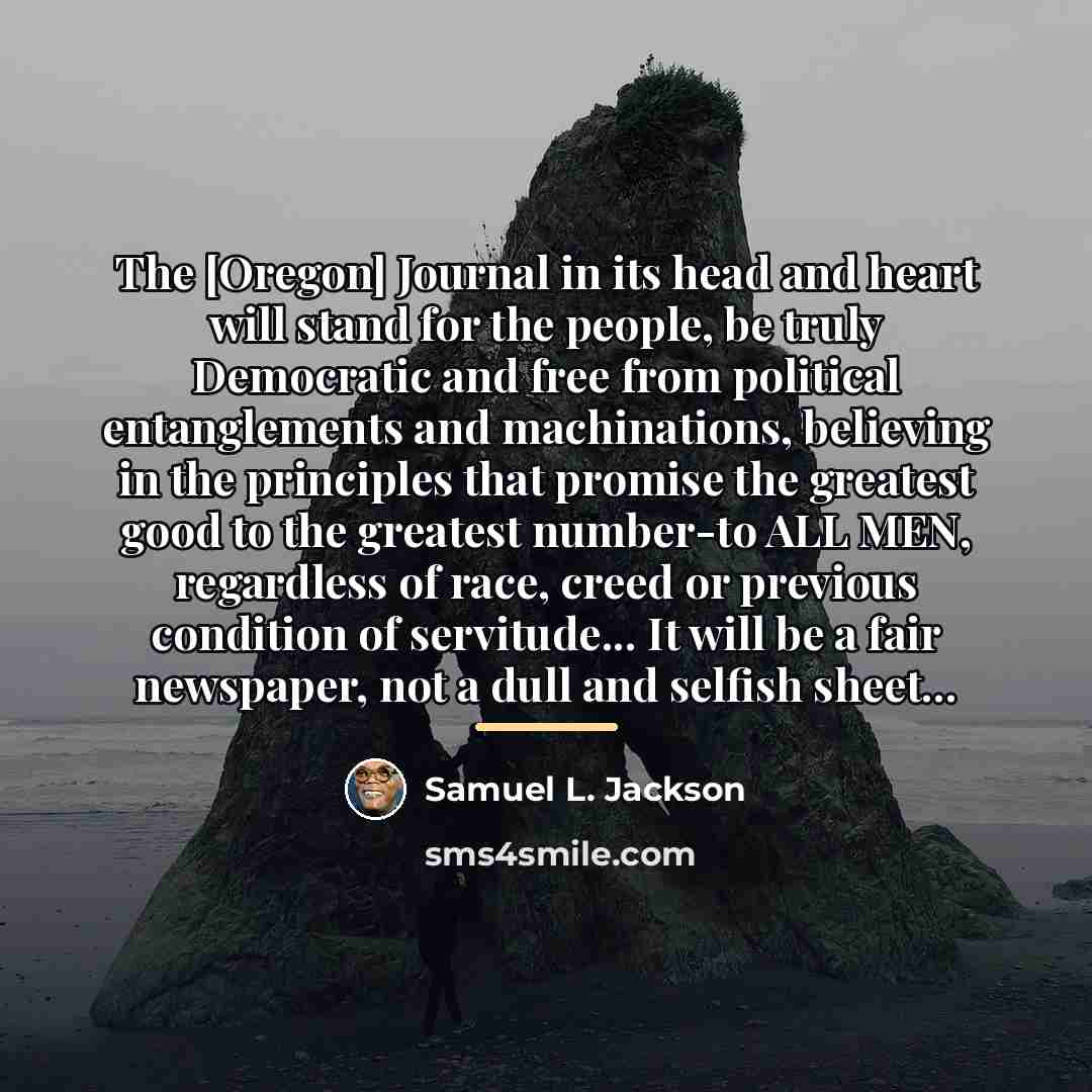 “The [Oregon] Journal in its head and heart will stand…” quote by Samuel L. Jackson