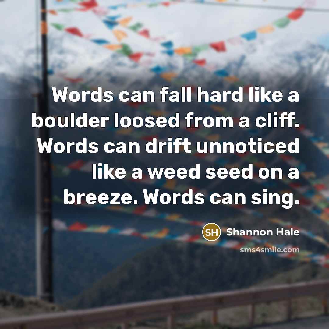 “Words can fall hard like a boulder loosed from a…” quote by Shannon Hale