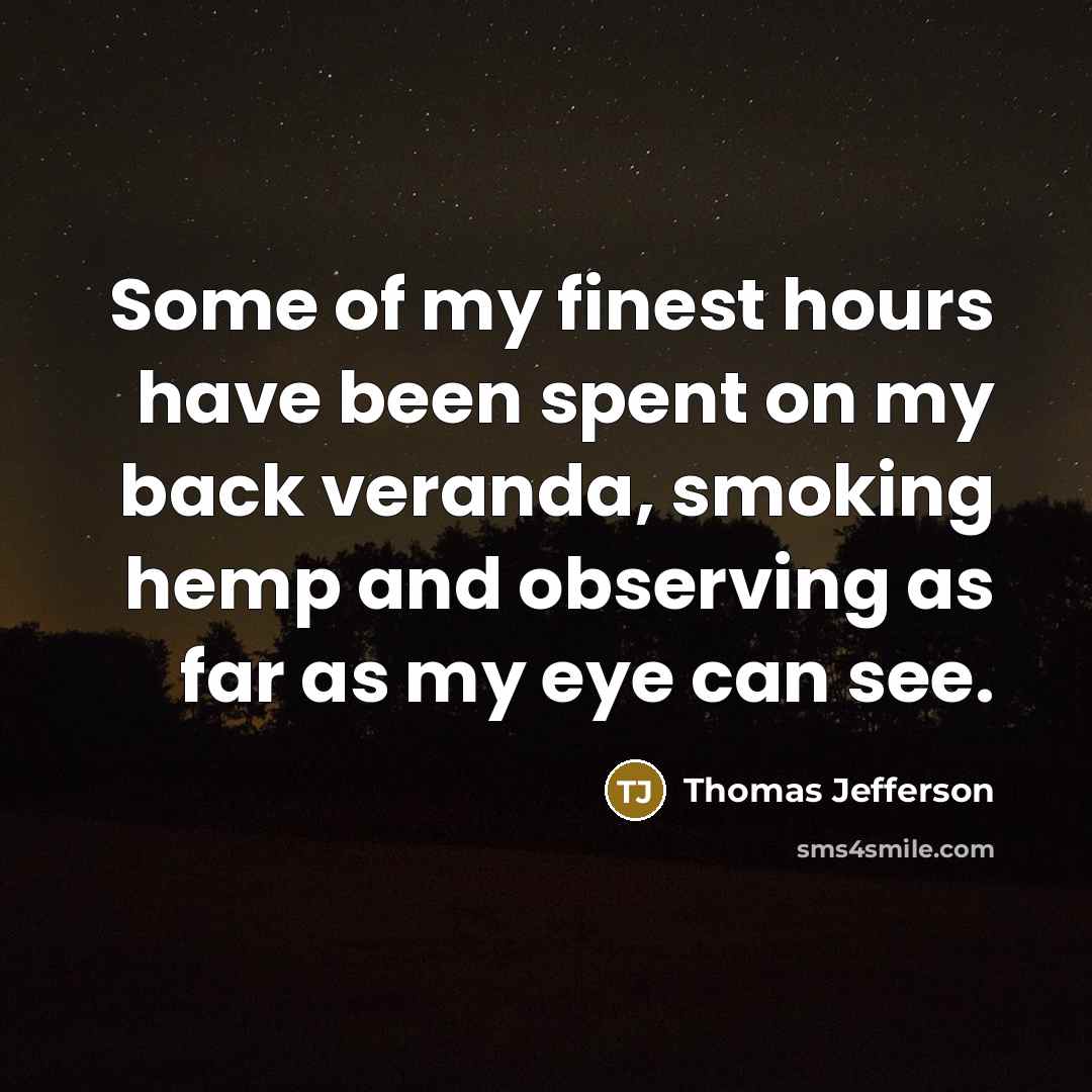 “Some of my finest hours have been spent on my…” quote by Thomas Jefferson