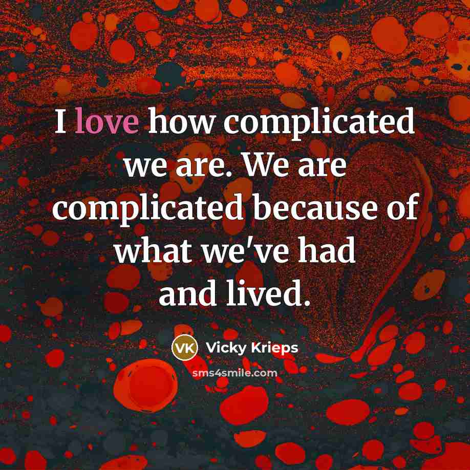 “I love how complicated we are. We are complicated because…” quote by Vicky Krieps