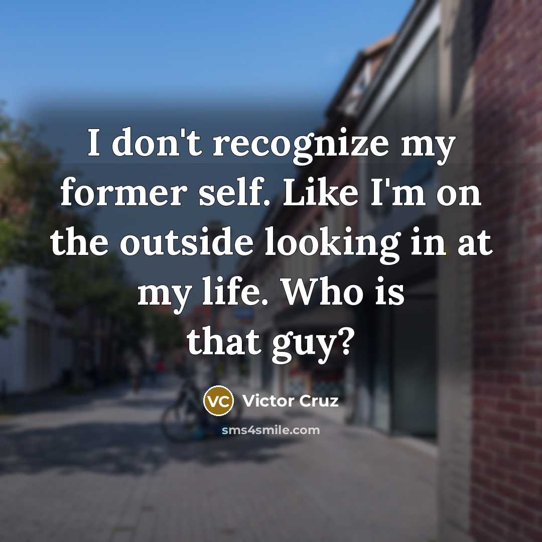 “I don't recognize my former self. Like I'm on the…” quote by Victor Cruz