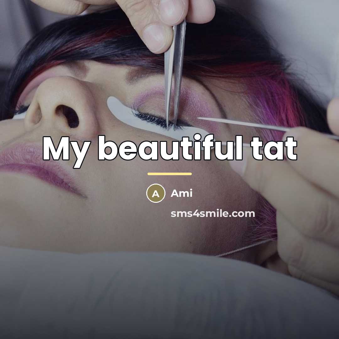 “My beautiful tat…” quote by Anonymous