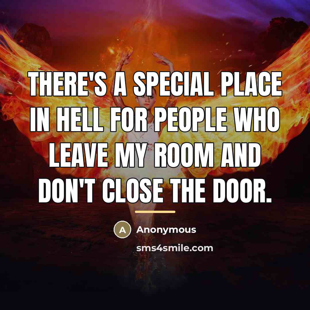 “There's a special place in hell for people who leave…” quote by Anonymous