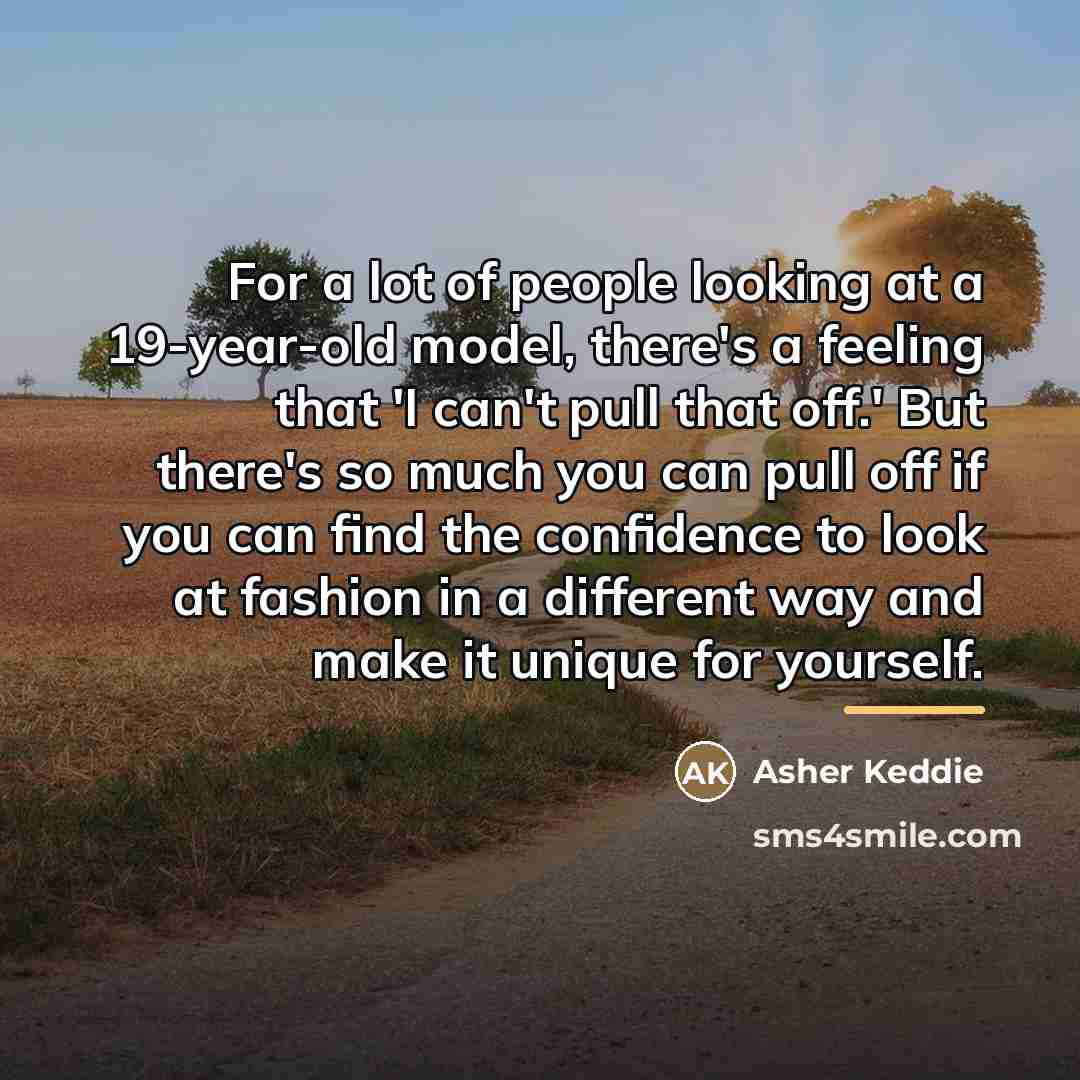 “For a lot of people looking at a 19-year-old model,…” quote by Asher Keddie