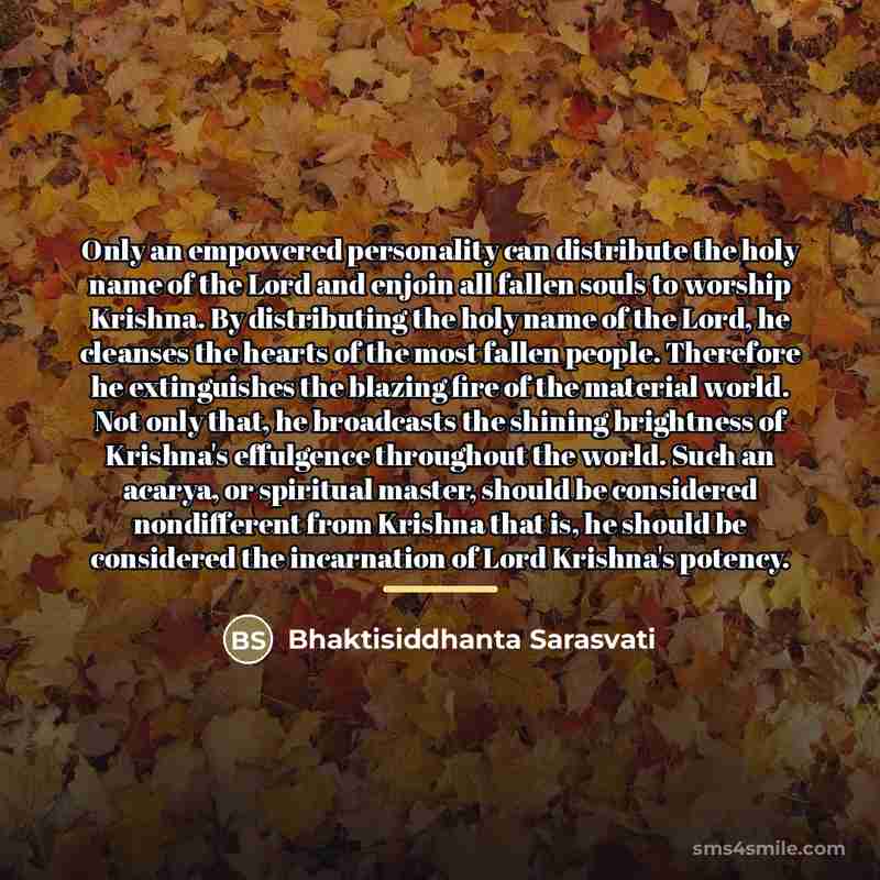 “Only an empowered personality can distribute the holy name of…” quote by Bhaktisiddhanta Sarasvati