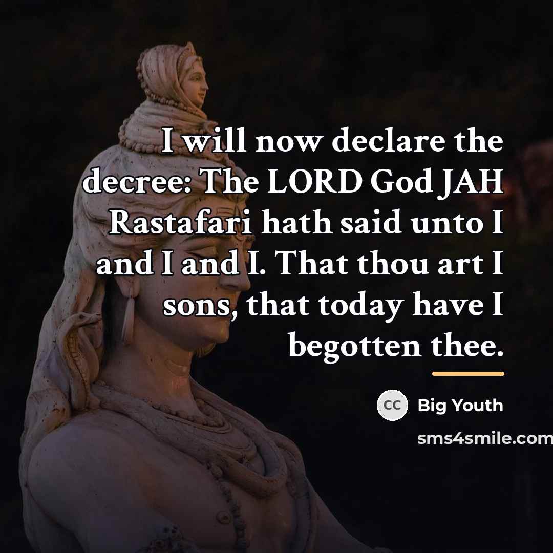 “I will now declare the decree: The LORD God JAH…” quote by Big Youth