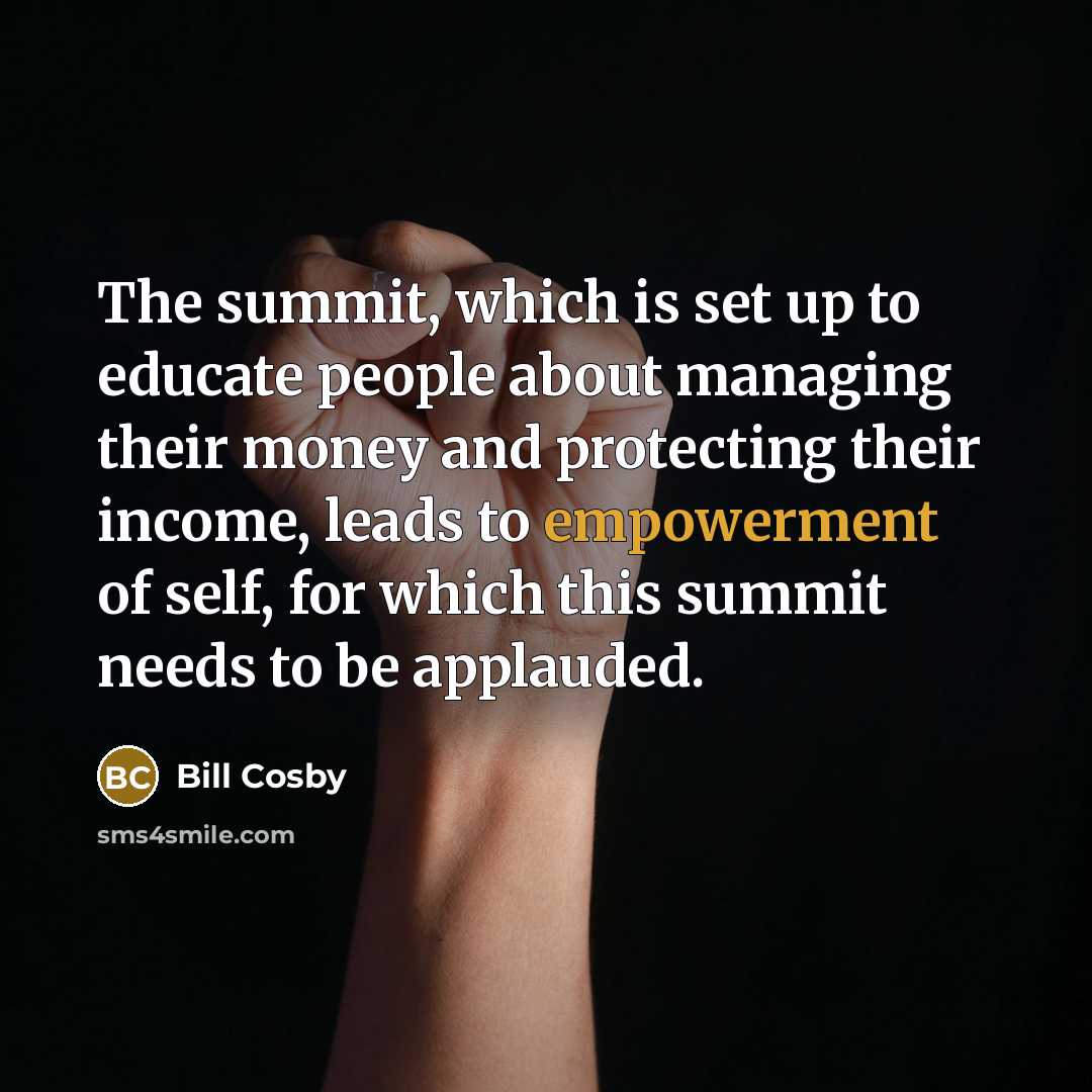 “The summit, which is set up to educate people about…” quote by Bill Cosby