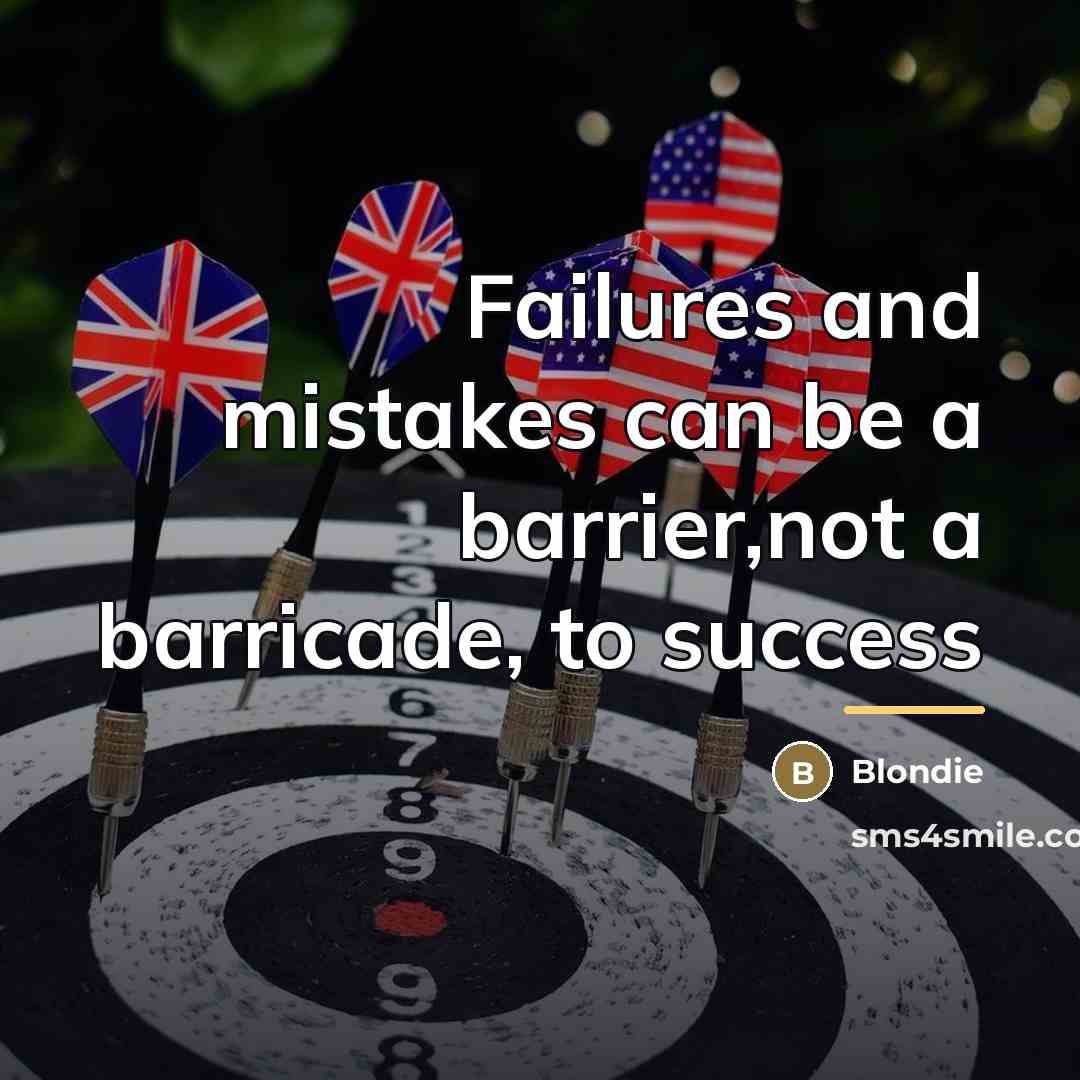 “Failures and mistakes can be a barrier,not a barricade, to…” quote by Blondie