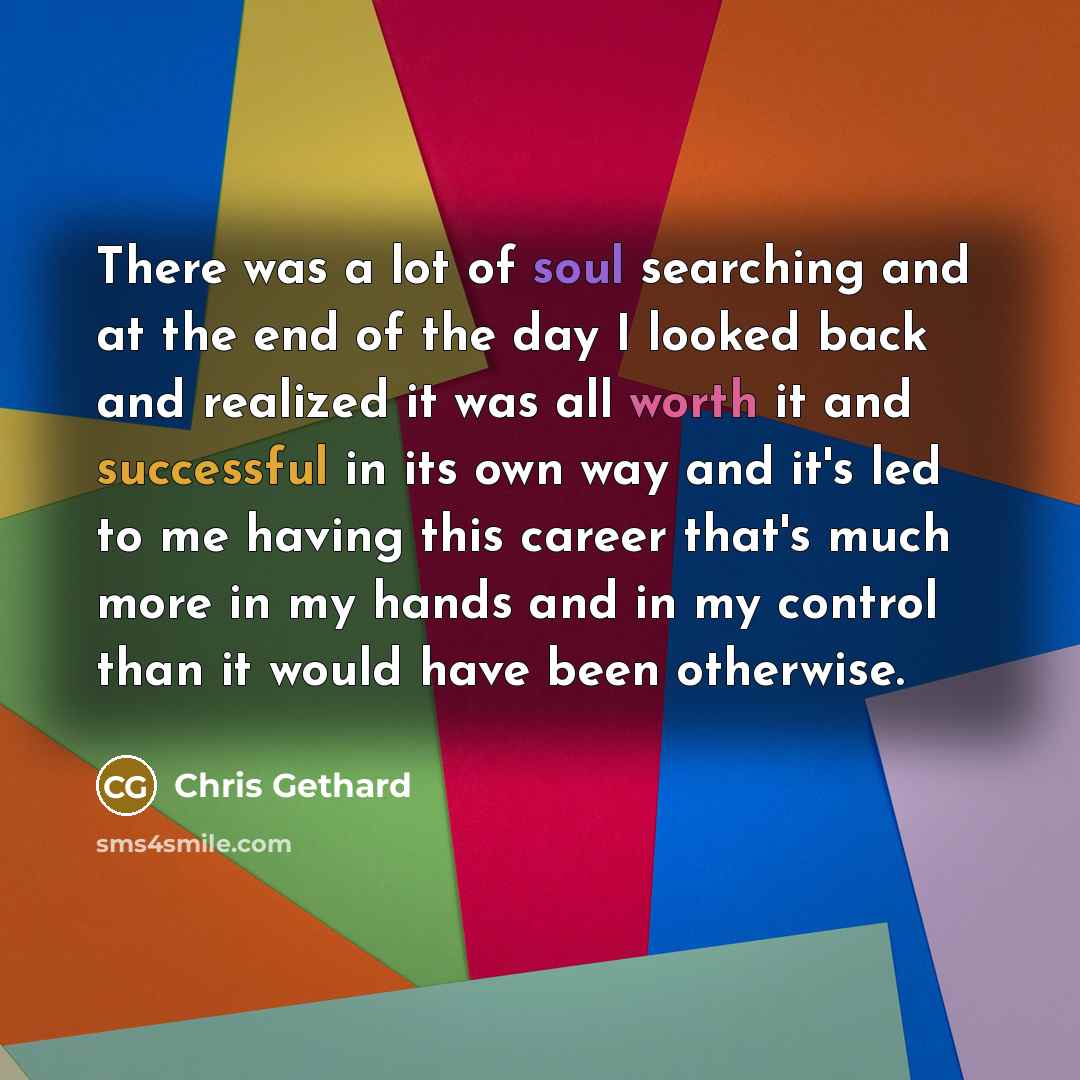 “There was a lot of soul searching and at the…” quote by Chris Gethard
