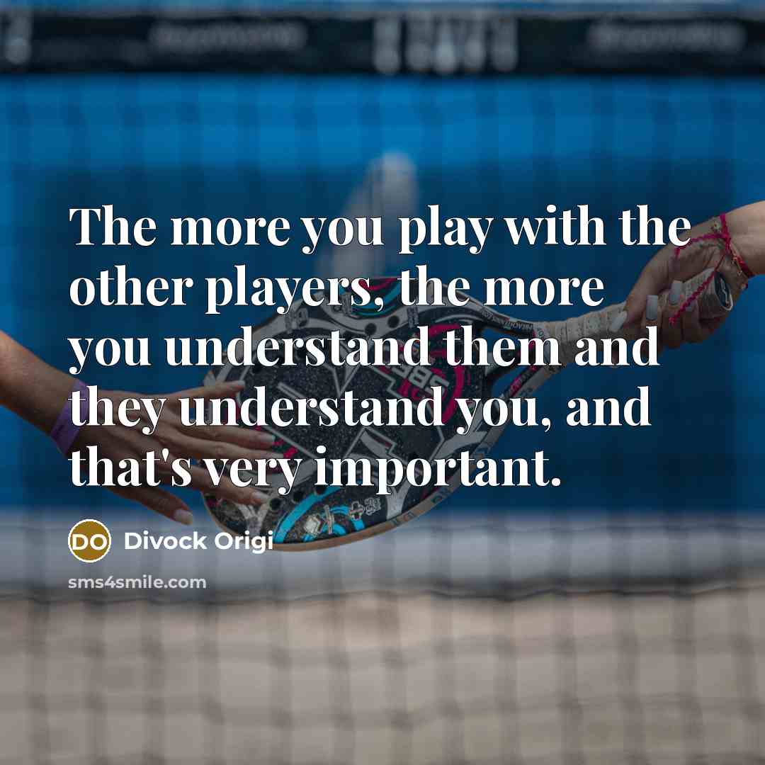 “The more you play with the other players, the more…” quote by Divock Origi