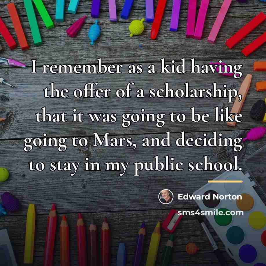 “I remember as a kid having the offer of a…” quote by Edward Norton