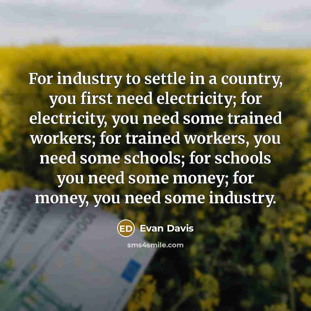 “For industry to settle in a country, you first need…” quote by Evan Davis