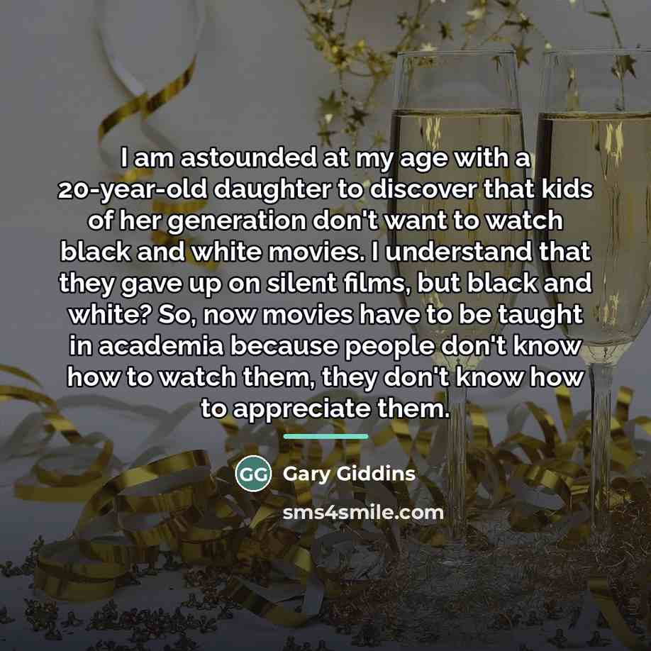 “I am astounded at my age with a 20-year-old daughter…” quote by Gary Giddins
