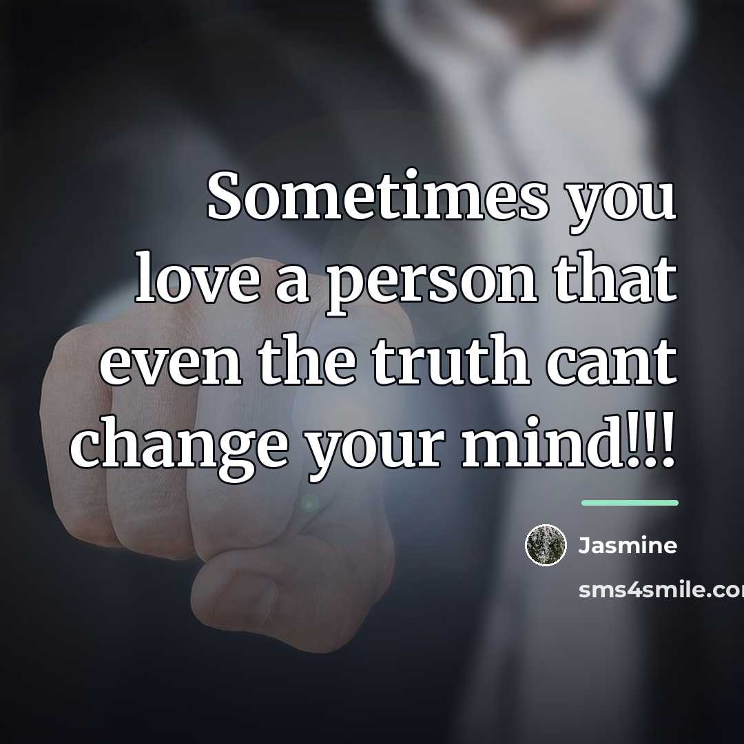 “Sometimes you love a person that even the truth cant…” quote by Jasmine
