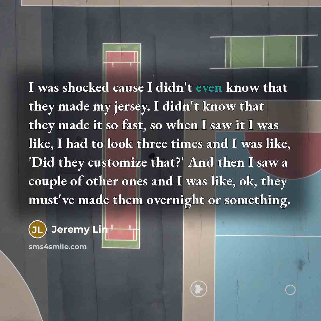 “I was shocked cause I didn't even know that they…” quote by Jeremy Lin