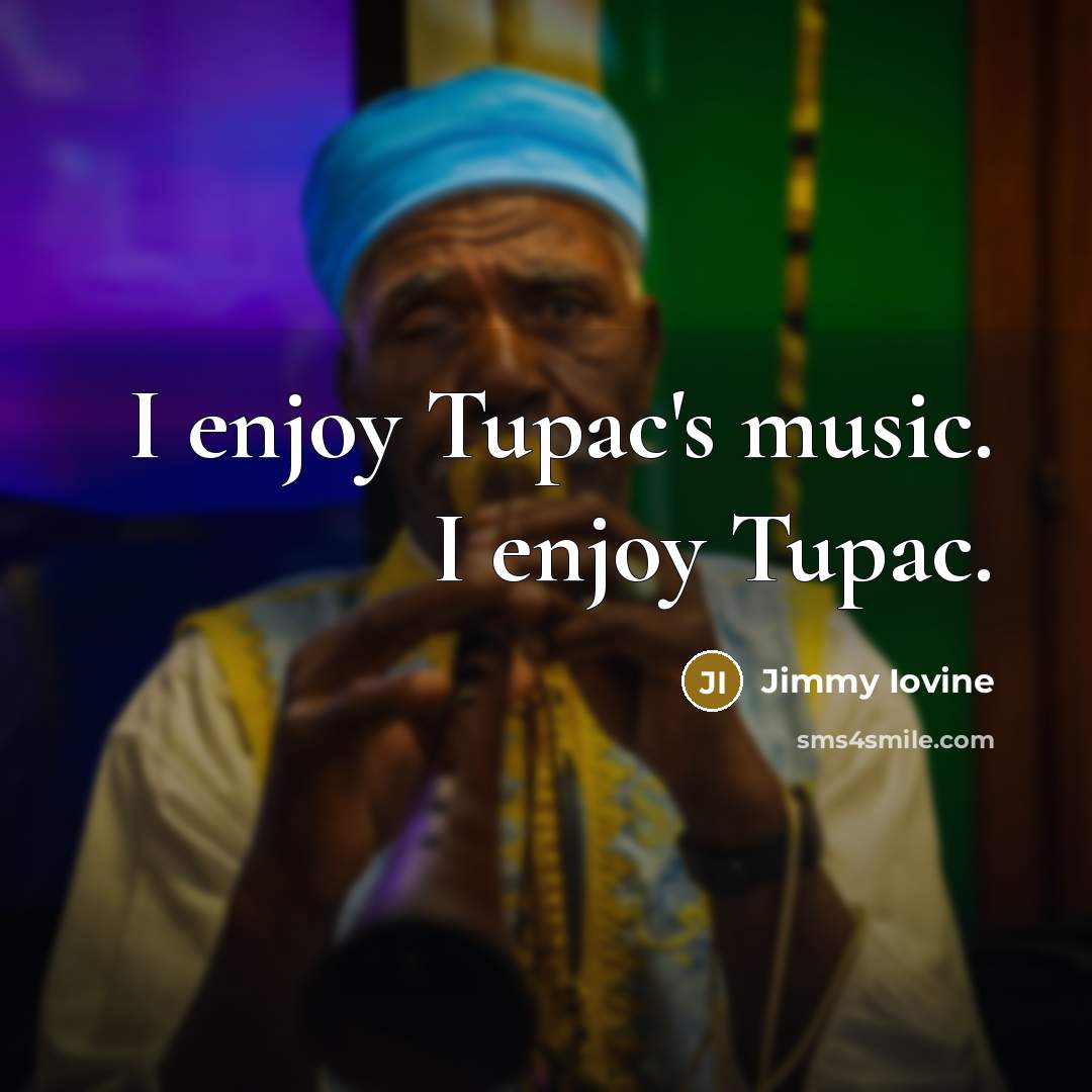 “I enjoy Tupac's music. I enjoy Tupac.…” quote by Jimmy Iovine