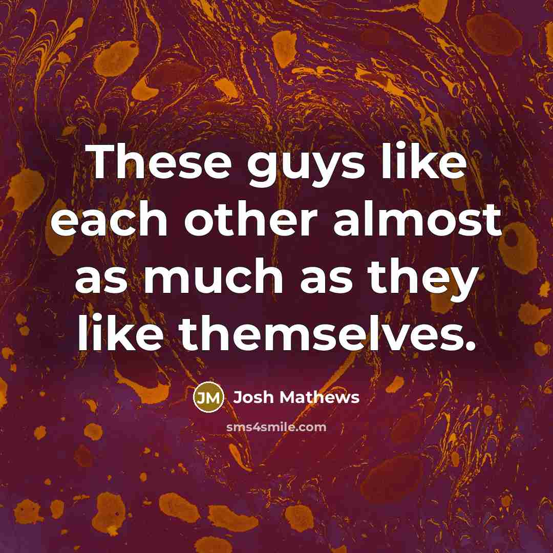 “These guys like each other almost as much as they…” quote by Josh Mathews