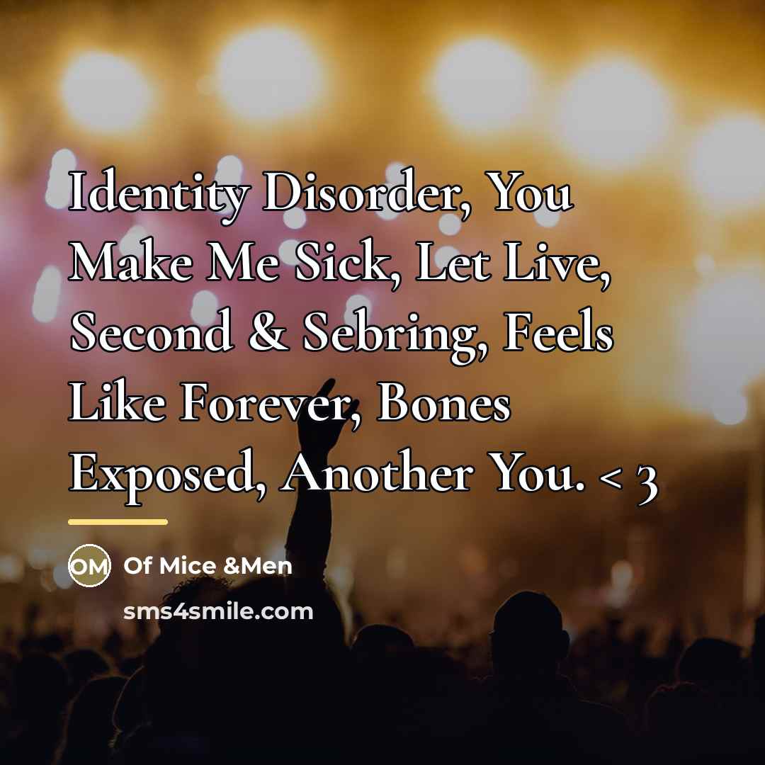 “Identity Disorder, You Make Me Sick, Let Live, Second &…” quote by Anonymous