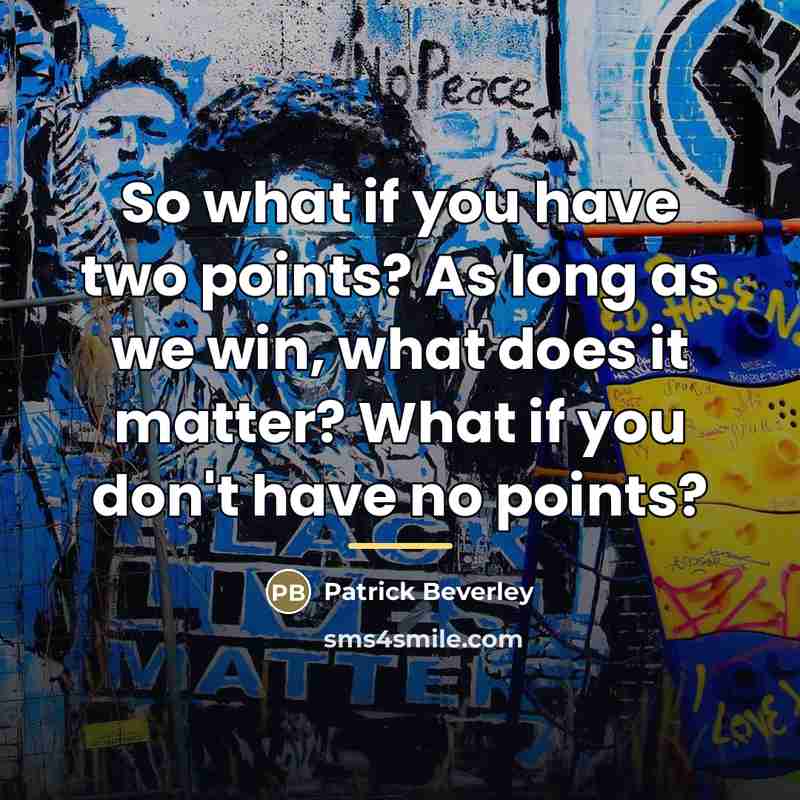 “So what if you have two points? As long as…” quote by Patrick Beverley