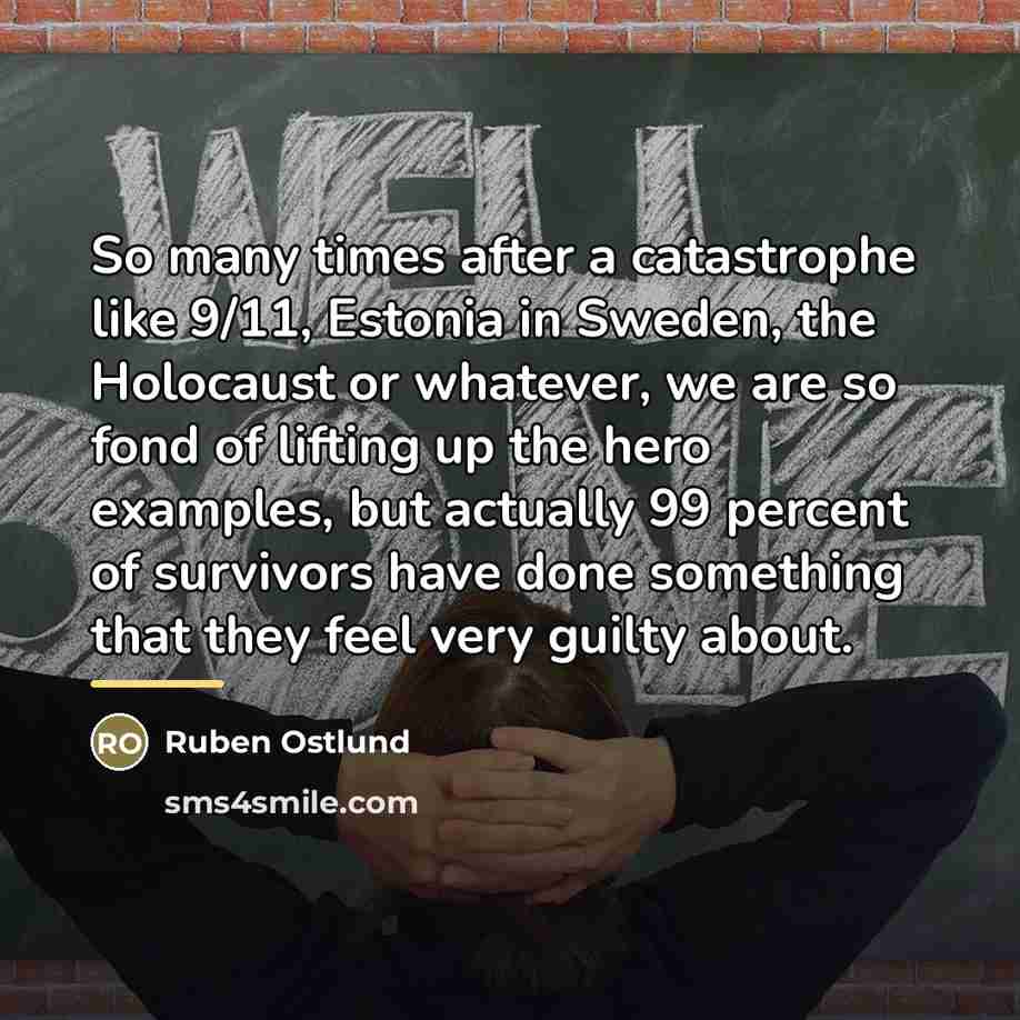 “So many times after a catastrophe like 9/11, Estonia in…” quote by Ruben Ostlund