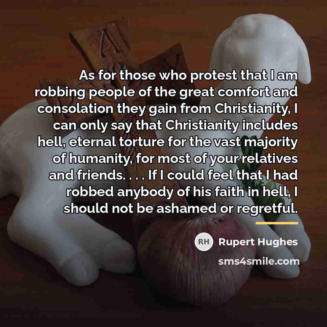 “As for those who protest that I am robbing people…” quote by Rupert Hughes