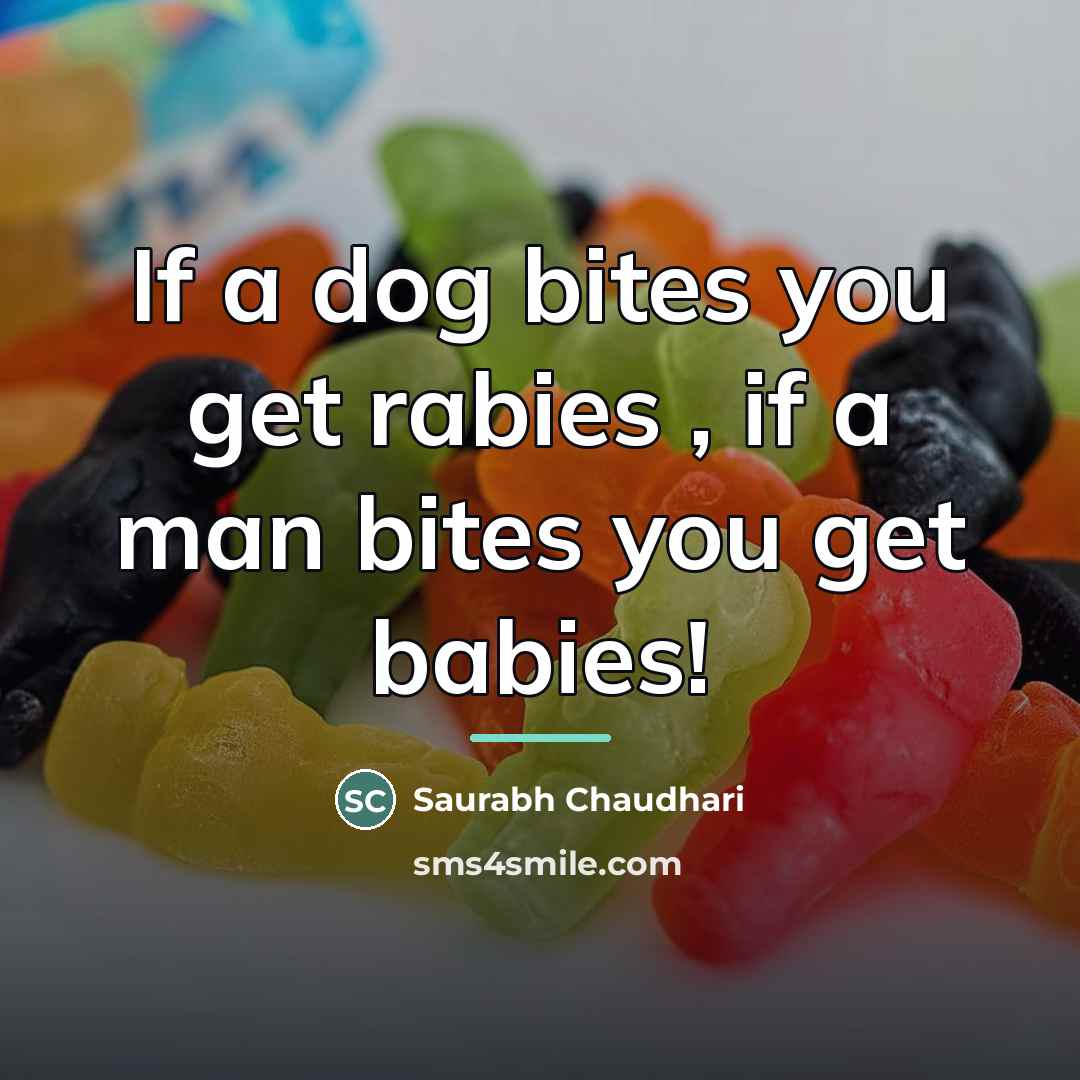 “If a dog bites you get rabies , if a…” quote by Saurabh Chaudhari