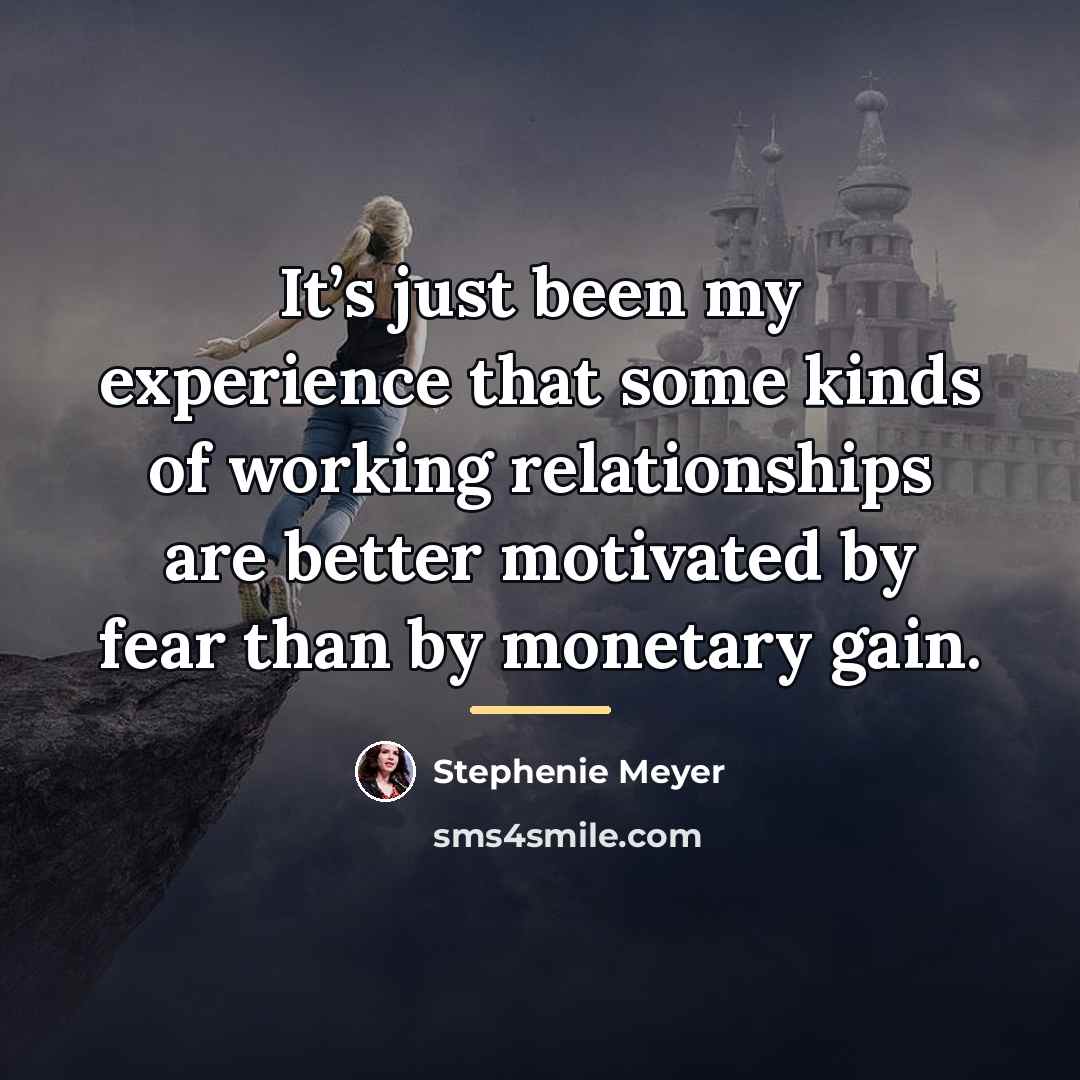 “It’s just been my experience that some kinds of working…” quote by Stephenie Meyer