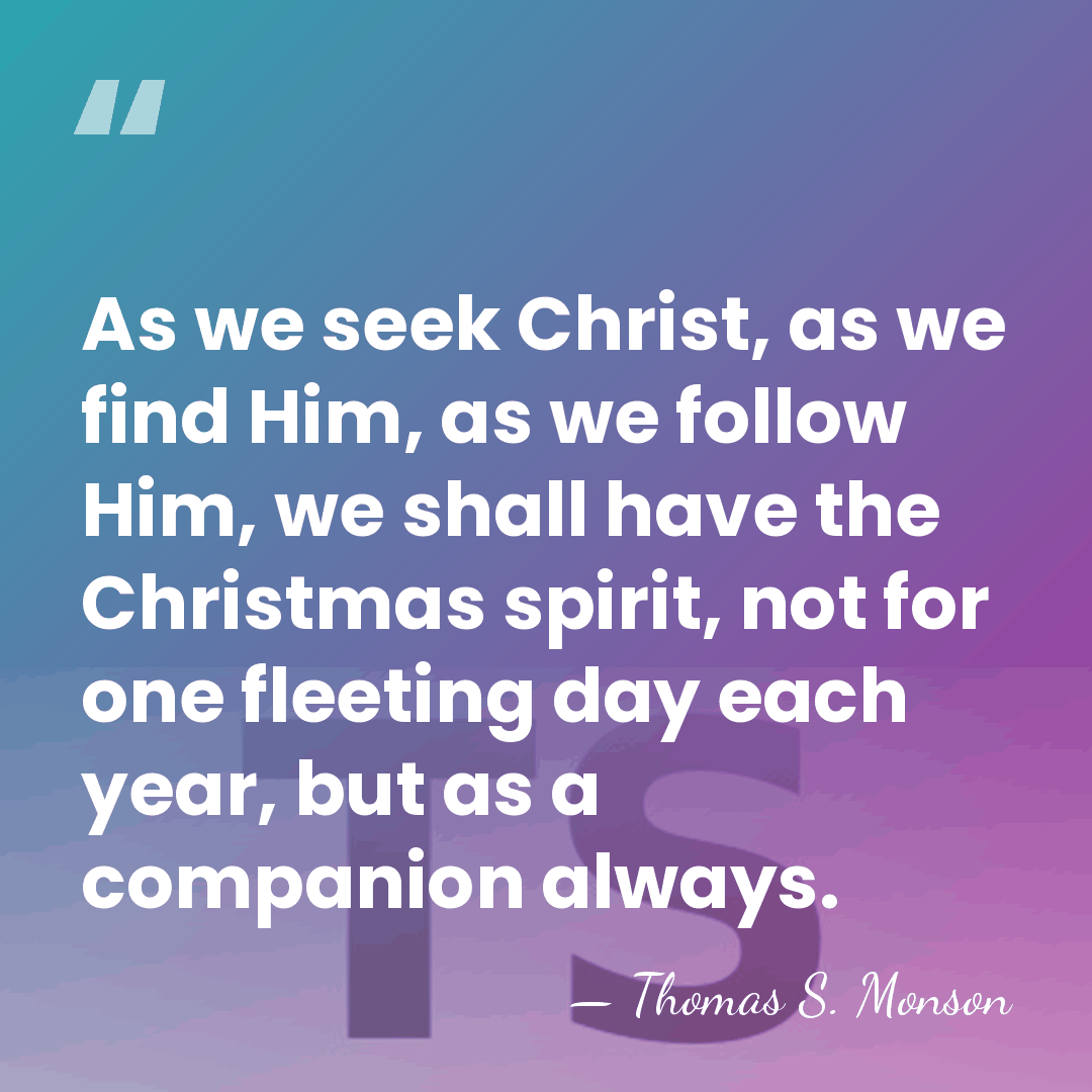 As we seek Christ, as we find Him, as we follow Him,&hellip; - Thomas S. Monson