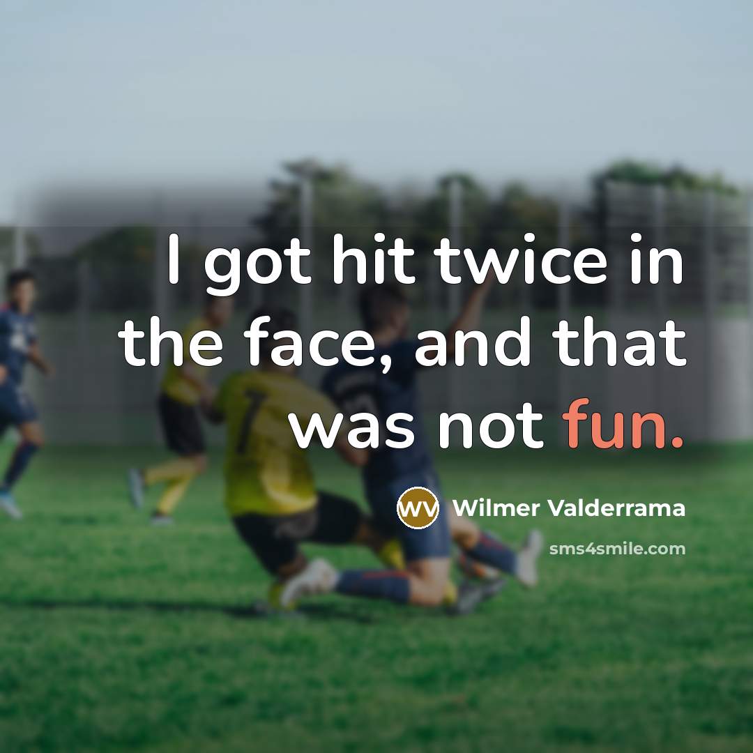 “I got hit twice in the face, and that was…” quote by Wilmer Valderrama