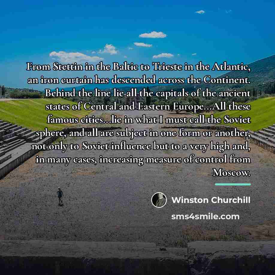 “From Stettin in the Baltic to Trieste in the Atlantic,…” quote by Winston Churchill
