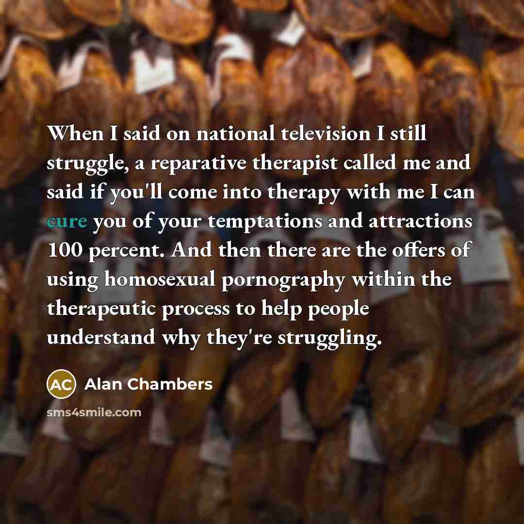 “When I said on national television I still struggle, a…” quote by Alan Chambers