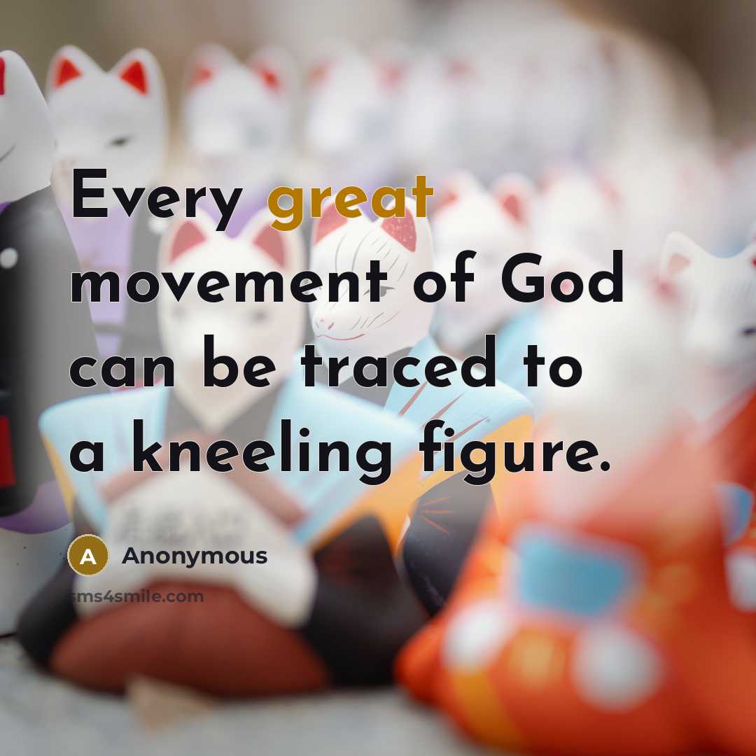 “Every great movement of God can be traced to a…” quote by Anonymous