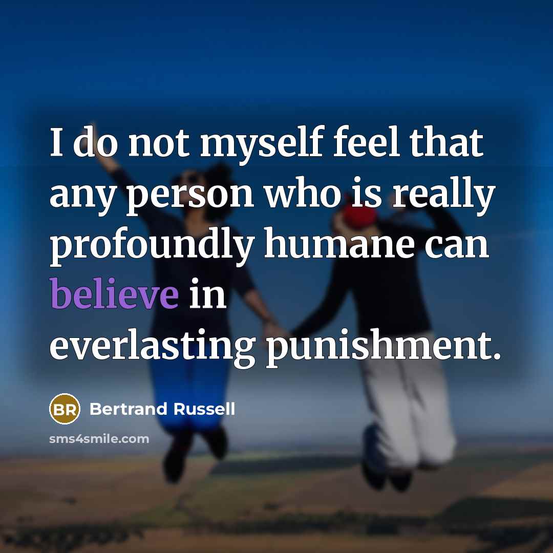 “I do not myself feel that any person who is…” quote by Bertrand Russell