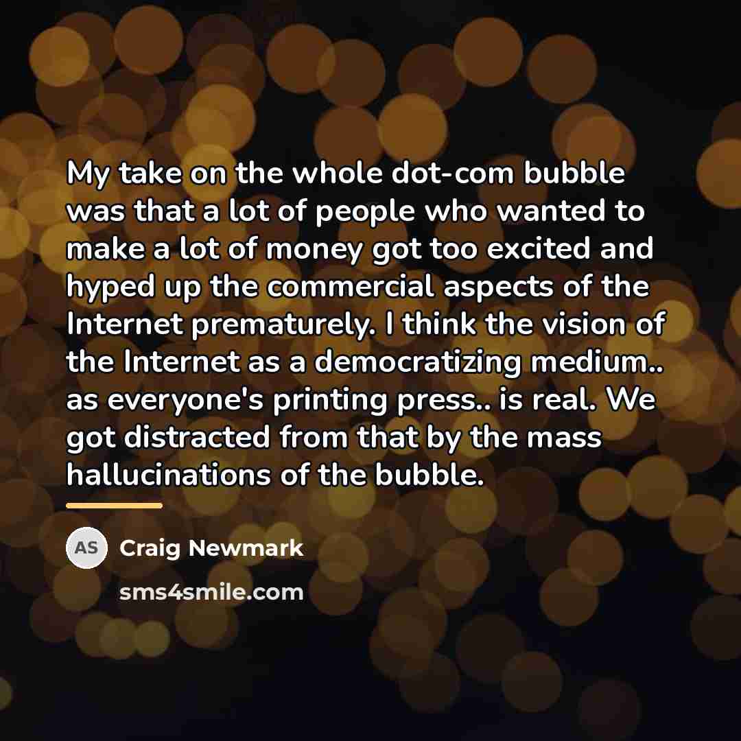“My take on the whole dot-com bubble was that a…” quote by Craig Newmark