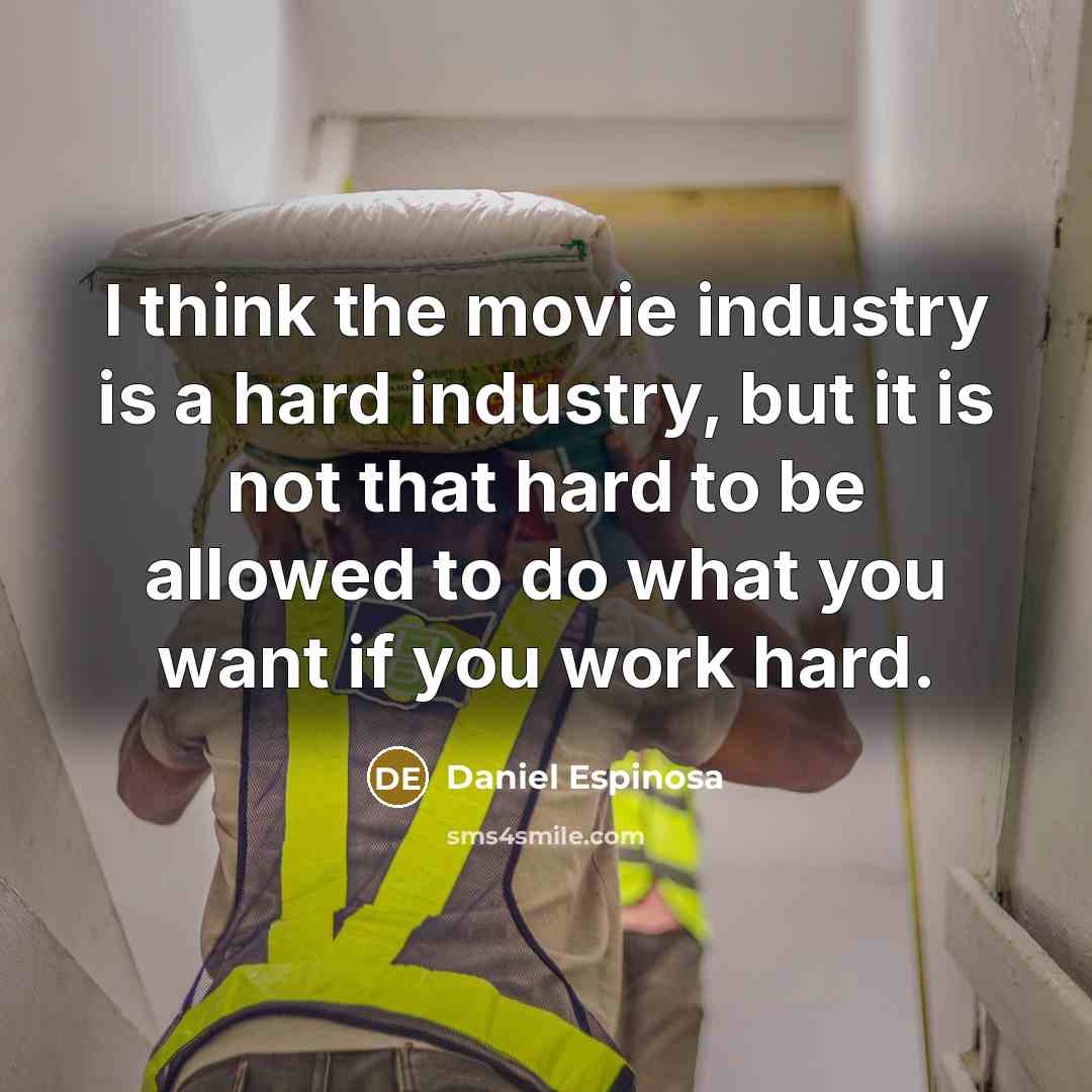 “I think the movie industry is a hard industry, but…” quote by Daniel Espinosa