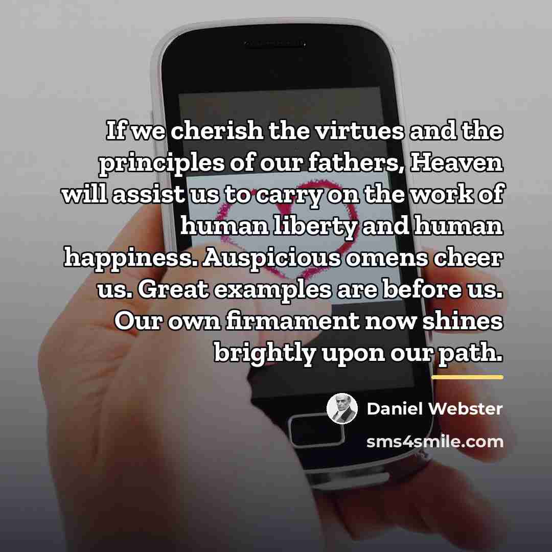 “If we cherish the virtues and the principles of our…” quote by Daniel Webster