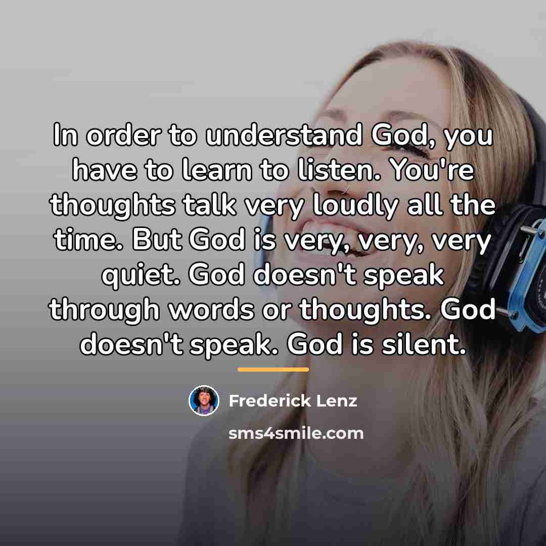 “In order to understand God, you have to learn to…” quote by Frederick Lenz