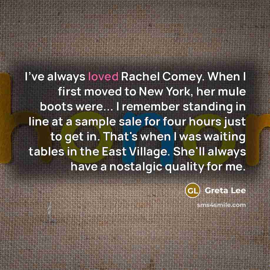 “I've always loved Rachel Comey. When I first moved to…” quote by Greta Lee