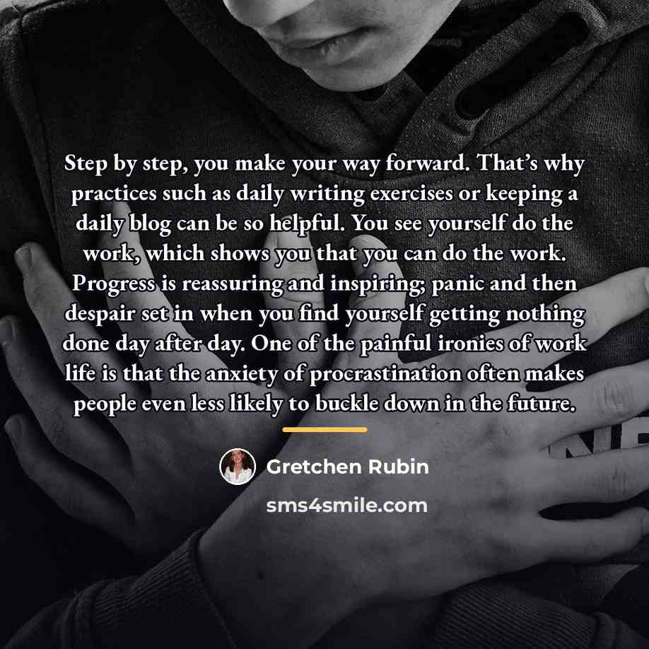 “Step by step, you make your way forward. That’s why…” quote by Gretchen Rubin