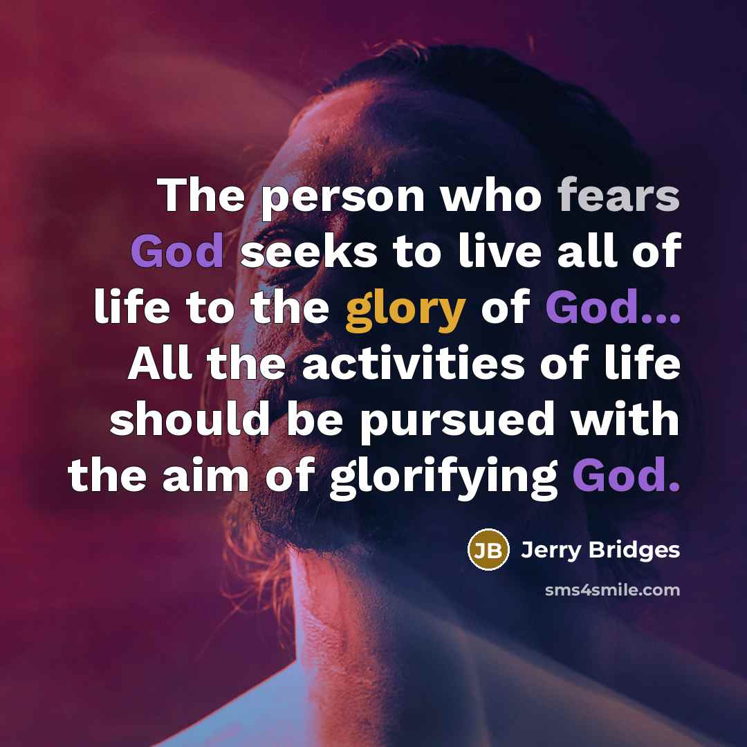 “The person who fears God seeks to live all of…” quote by Jerry Bridges