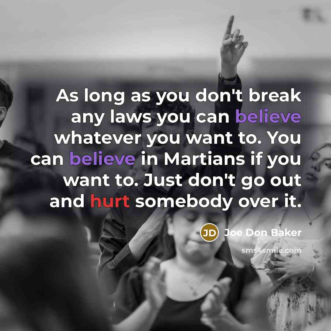 “As long as you don't break any laws you can…” quote by Joe Don Baker