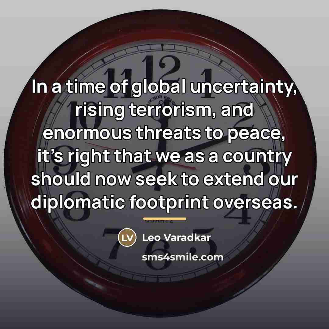 “In a time of global uncertainty, rising terrorism, and enormous…” quote by Leo Varadkar