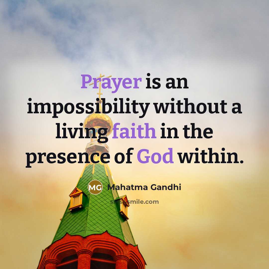 “Prayer is an impossibility without a living faith in the…” quote by Mahatma Gandhi