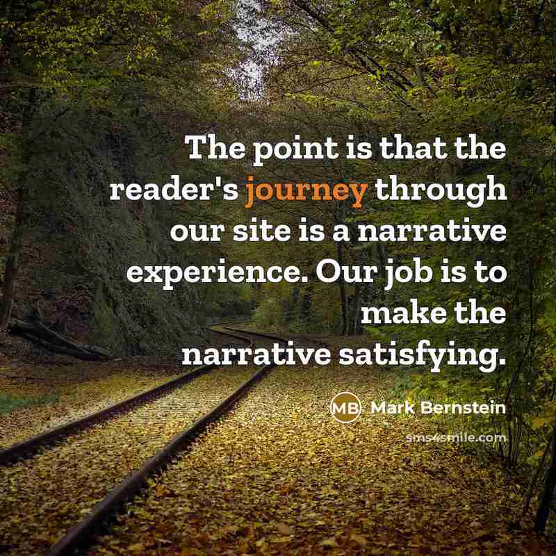 “The point is that the reader's journey through our site…” quote by Mark Bernstein