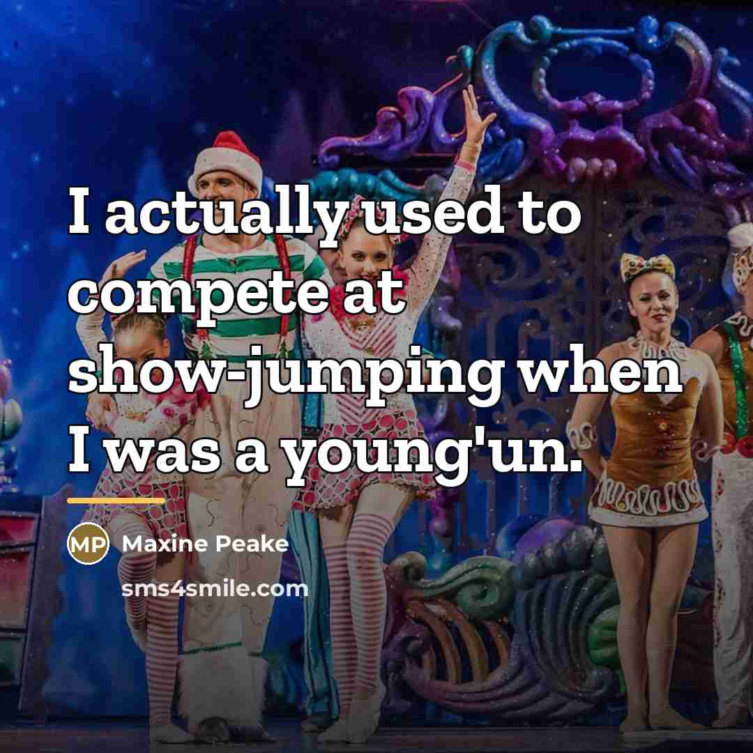 “I actually used to compete at show-jumping when I was…” quote by Maxine Peake