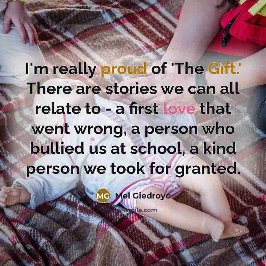 “I'm really proud of 'The Gift.' There are stories we…” quote by Mel Giedroyc