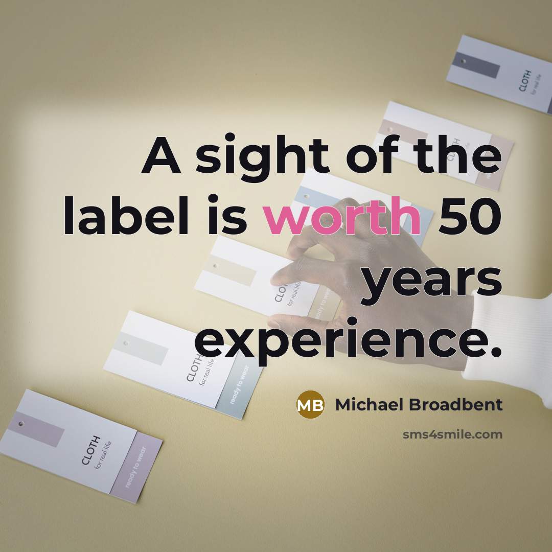 “A sight of the label is worth 50 years experience.…” quote by Michael Broadbent