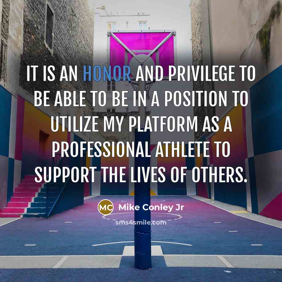 “It is an honor and privilege to be able to…” quote by Mike Conley Jr